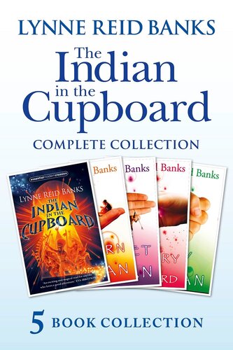 The Indian in the Cupboard Complete Collection: (The Indian in the Cupboard; Return of the Indian; Secret of the Indian; the Mystery of the Cupboard; Key to the Indian)
