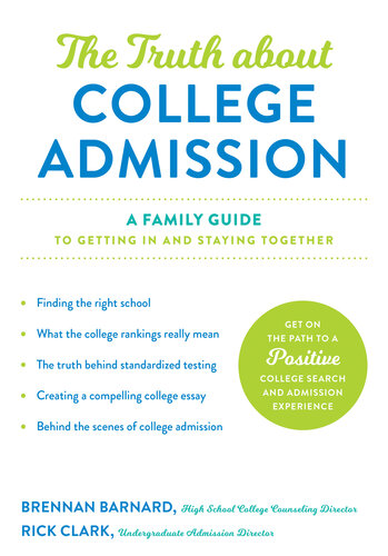 The Truth about College Admission: A Family Guide to Getting In and Staying Together