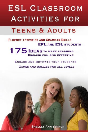 ESL Classroom Activities for Teens and Adults: ESL Games, Fluency Activities and Grammar Drills for EFL and ESL students