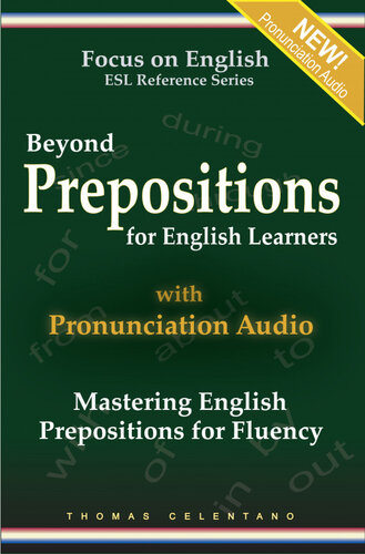 Beyond Prepositions for ESL Learners: Mastering English Prepositions for Fluency