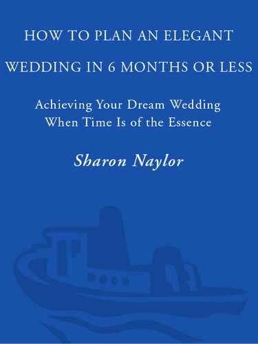 How to Plan an Elegant Wedding in 6 Months or Less: Achieving Your Dream Wedding When Time Is of the Essence