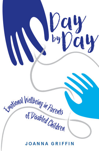 Day by Day: Emotional Wellbeing in Parents of Disabled Children