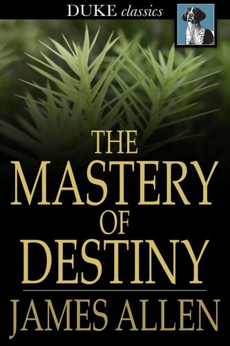 The Mastery of Destiny