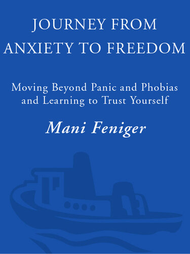Journey from Anxiety to Freedom: Moving Beyond Panic and Phobias and Learning to Trust Yourself