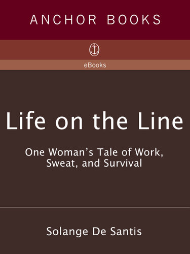 Life on the Line: One Woman's Tale of Work, Sweat, and Survival