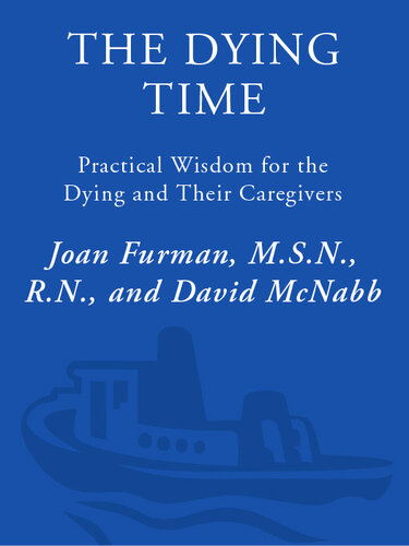 The Dying Time: Practical Wisdom for the Dying & Their Caregivers