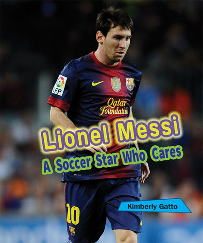 Lionel Messi: A Soccer Star Who Cares
