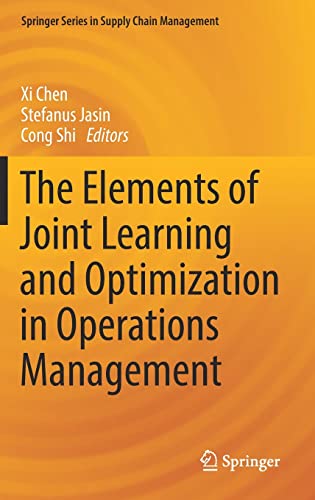The Elements of Joint Learning and Optimization in Operations Management