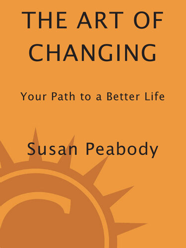 The Art of Changing: Your Path to a Better Life