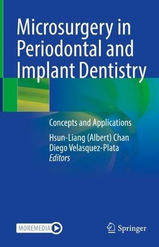 Microsurgery in Periodontal and Implant Dentistry: Concepts and Applications