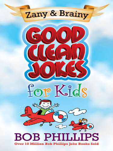 Zany and Brainy Good Clean Jokes for Kids