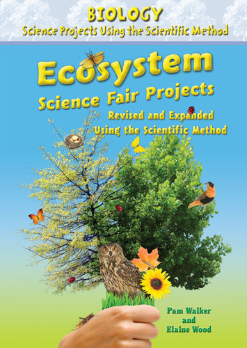 Ecosystem Science Fair Projects, Revised and Expanded Using the Scientific Method