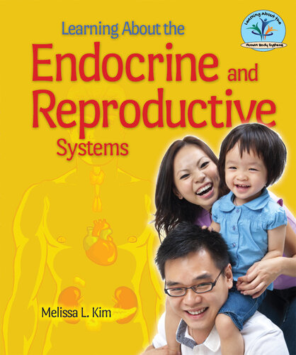 Learning about the Endocrine and Reproductive Systems