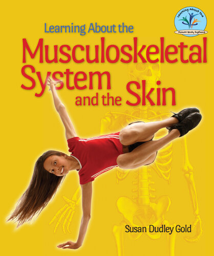 Learning about the Musculoskeletal System and the Skin