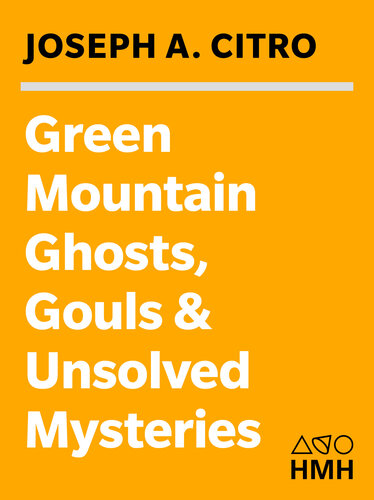 Green Mountain Ghosts, Ghouls & Unsolved Mysteries