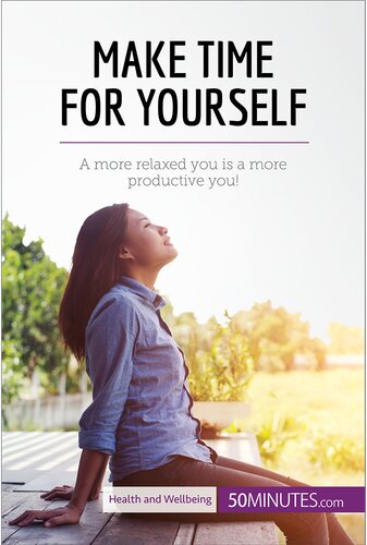 Make Time for Yourself: A more relaxed you is a more productive you!