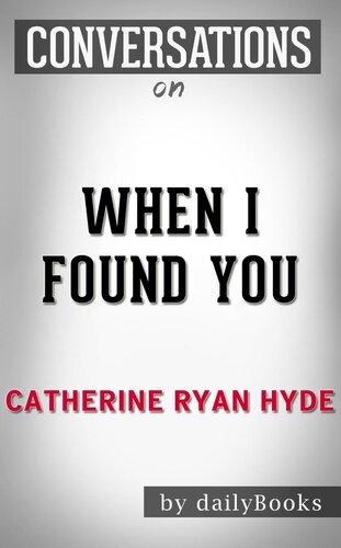 When I Found You--By Catherine Ryan Hyde | Conversation Starters