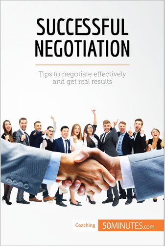 Successful Negotiation: Communicating effectively to reach the best solutions