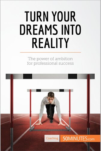 Turn Your Dreams into Reality: The power of ambition for professional success