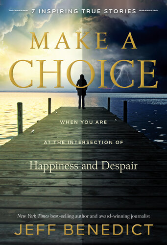Make a Choice: When You Are at the Intersection of Happiness and Despair