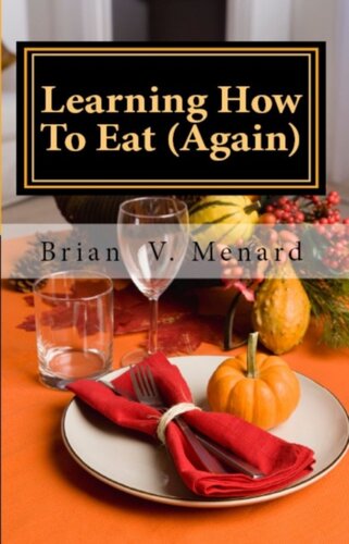 Learning How to Eat (Again)
