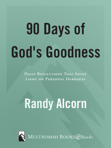 Ninety Days of God's Goodness: Daily Reflections That Shine Light on Personal Darkness