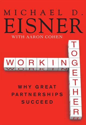 Working Together: Why Great Partnerships Succeed