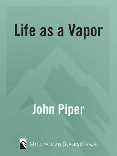 Life as a Vapor: Thirty-One Meditations for Your Faith