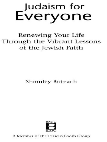 Judaism For Everyone: Renewing Your Life Through The Vibrant Lessons Of The Jewish Faith