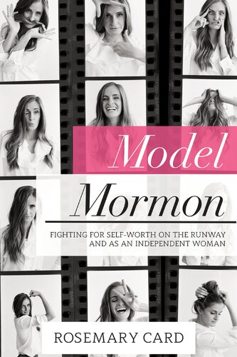 Model Mormon: Fighting for Self-Worth on the Runway and as an Independent Woman