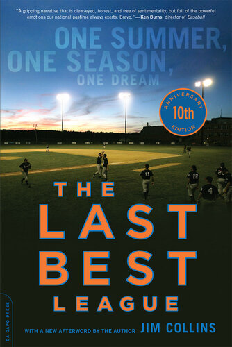The Last Best League, 10th anniversary edition: One Summer, One Season, One Dream