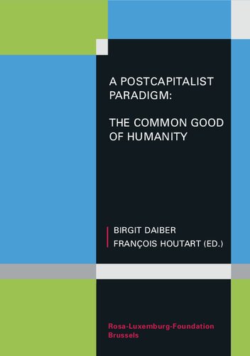 A postcapitalist paradigm: the common good of humanity
