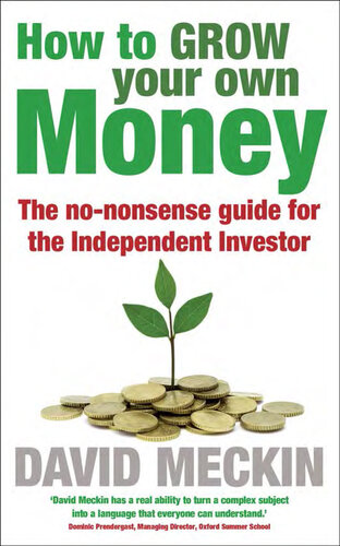How to Grow Your Own Money: The no-nonsense guide for the Independent Investor