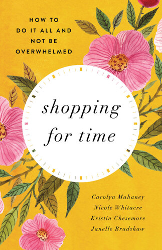Shopping for Time: How to Do It All and Not Be Overwhelmed