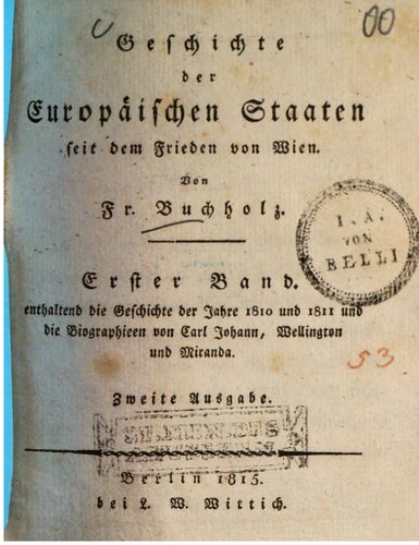 Geschichte der Jahre 1810 und 1811 und die Biographien von Karl Johann, Wellington und Miranda