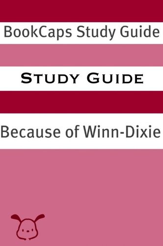 Study Guide: Because of Winn-Dixie (A BookCaps Study Guide): Study Guides, no. 62