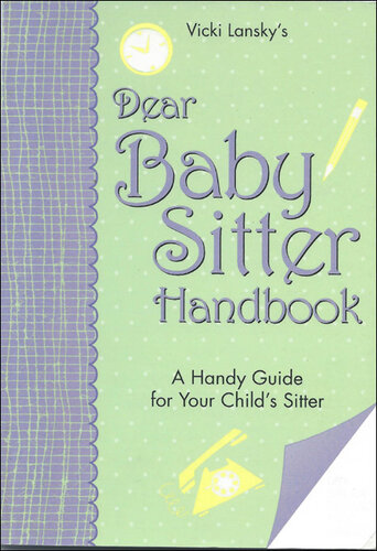 Dear Baby Sitter Handbook: A Handy Guide for Your Child's Sitter