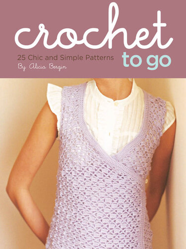 Crochet to Go Deck: 25 Chic and Simple Patterns