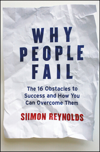 Why People Fail: The 16 obstacles to success and how you can overcome them