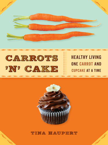 Carrots 'n' Cake: Healthy Living One Carrot and Cupcake at a Time