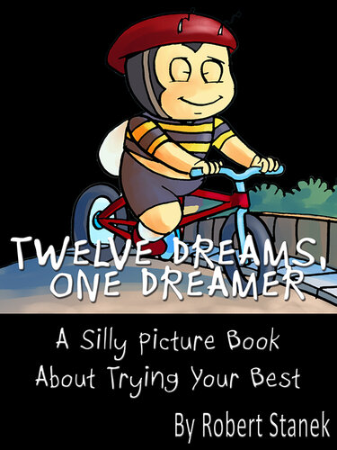 Twelve Dreams, One Dreamer: A Children's Picture Book About Trying Your Best