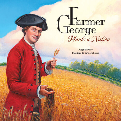 Farmer George Plants a Nation