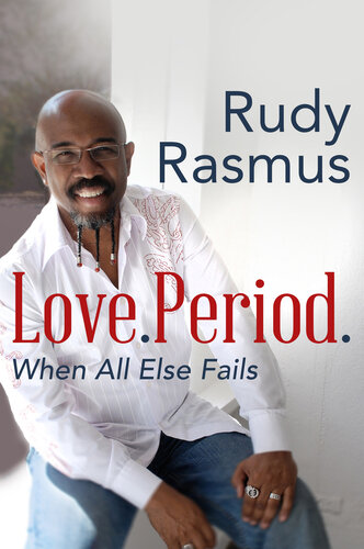 Love. Period.: When All Else Fails