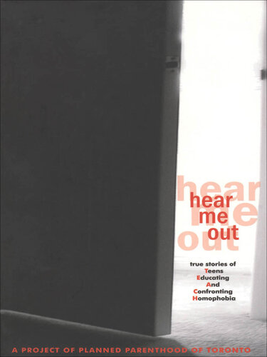 Hear Me Out: True Stories Of Teens Educating And Confronting Homophobia