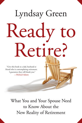 Ready to Retire?: What You and Your Spouse Need to Know About the Reality of Retirement