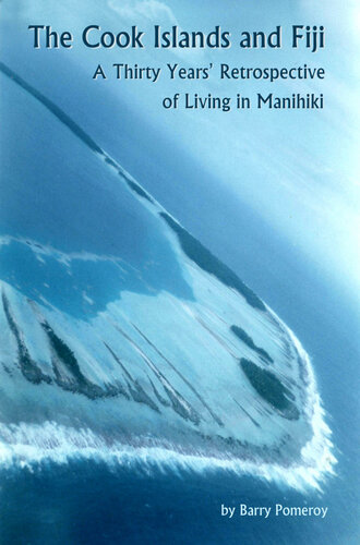 The Cook Islands and Fiji: A Thirty Years' Retrospective of Living in Manihiki