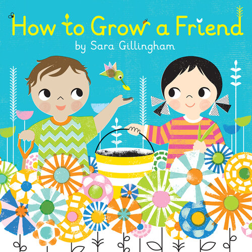 How to Grow a Friend