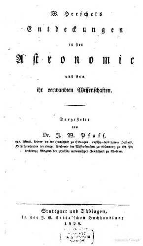 W. Herschels Entdeckungen in der Astronomie und den verwandten Wissenschaften