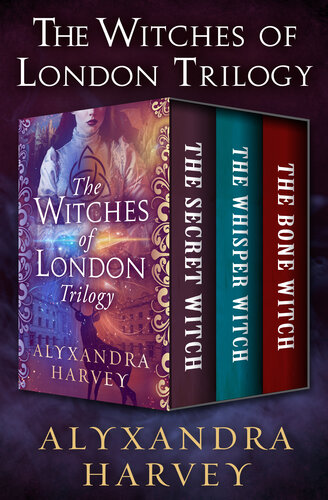 The Witches of London Trilogy: The Secret Witch, the Whisper Witch, and the Bone Witch