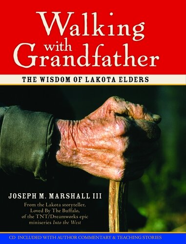 Walking with Grandfather: The Wisdom of Lakota Elders